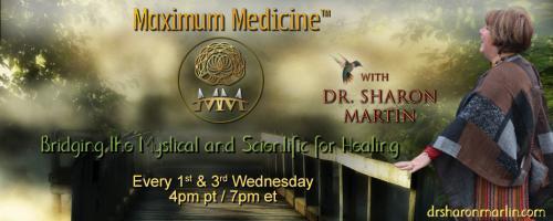 Maximum Medicine with Dr. Sharon Martin: Bridging the Mystical & Scientific for Healing: Edgar Cayce, Remote Viewer extraordinaire with Stephan Schwartz