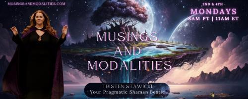 Musings & Modalities with Tristen Stawicki: Your Pragmatic Shaman Bestie: All About Astral Projection and Lucid Dreaming