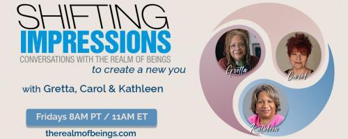 Shifting Impressions: Conversations with The Realm of Beings to Create a New You: Health and You Tied to Emotions and Thoughts