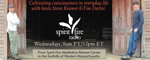 Spirit Fire Radio: Encore: The Practice of Living Awareness, Step 1: Smile! Our Guest is the dynamic nutritionist Laurie Warren