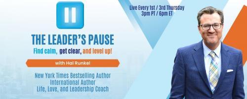 The Leader's Pause with Hal Runkel: One Thing You Can Do to Get Unstuck Now