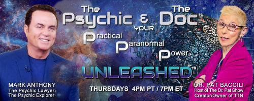 The Psychic and The Doc with Mark Anthony and Dr. Pat Baccili: Navigating the sea of emotions!