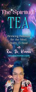 The Spiritual TEA with Rev. Dr. Kimmie: Brewing Balance for the Mind, Body, & Soul